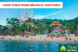 1 ngày ở Nha Trang nên ăn gì, chơi ở đâu?