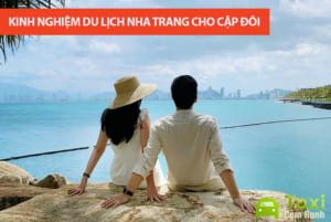Kinh nghiệm du lịch Nha Trang cho cặp đôi