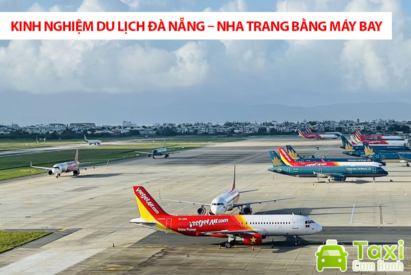 Kinh nghiệm du lịch Đà Nẵng – Nha Trang bằng máy bay